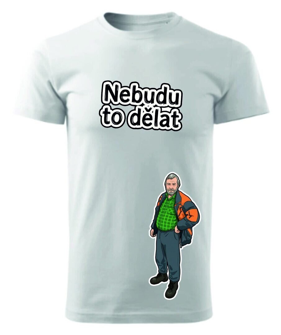 Tričko – Nebudu to dělat