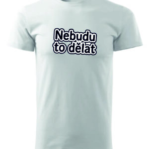 Nebudu to dělat bez Luboše – Bílé